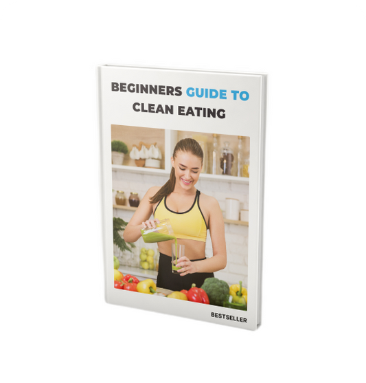 Beginners guide to clean eating